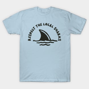 respect the local sharks T-Shirt